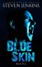 [Blue Skin 01] • Blue Skin (Book 5) · Blue Skin 5